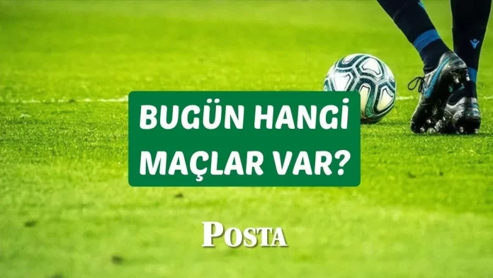 bugun-oynanacak-maclar-ve-kanallar